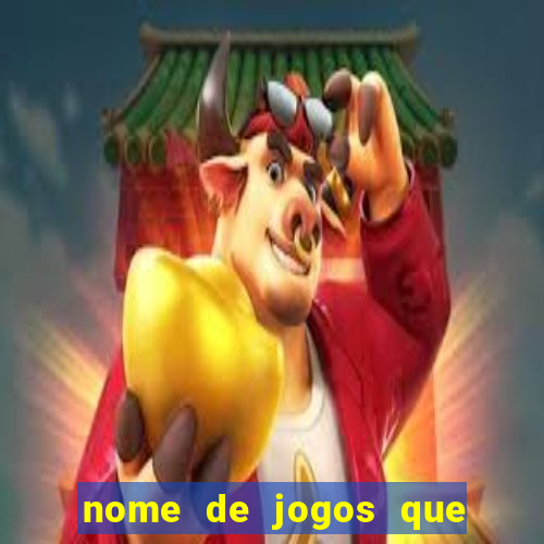 nome de jogos que ganha dinheiro de verdade